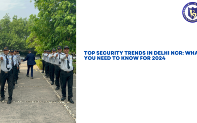 Top Security Trends in Delhi NCR: What You Need to Know in 2024