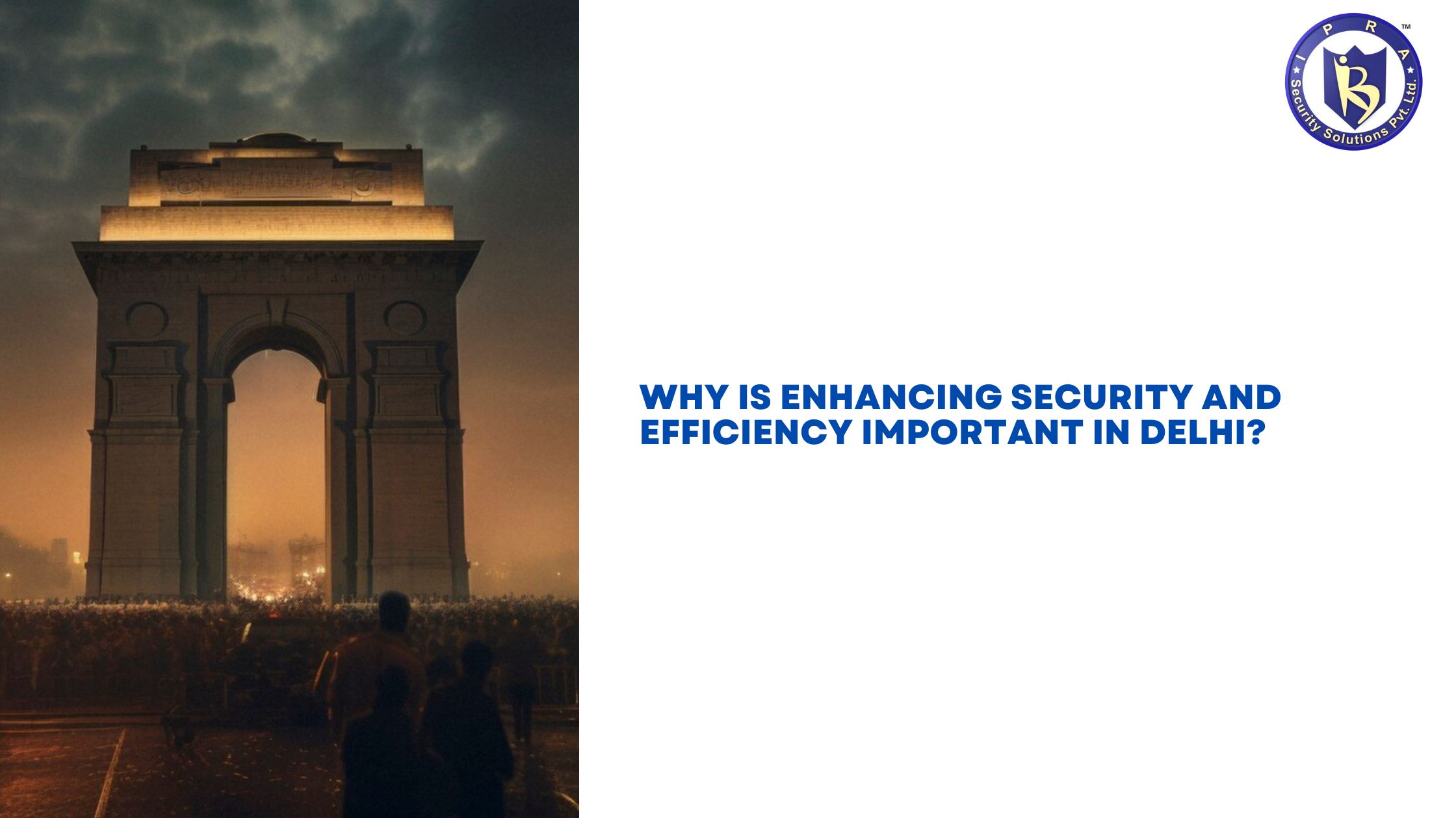 Why Is Enhancing Security and Efficiency Important in Delhi?