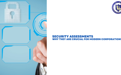 Security Assessments: Why They Are Crucial for Modern Corporations?