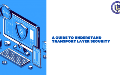 A Guide To Understand Transport Layer Security