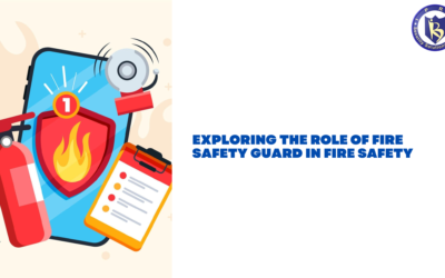 Exploring the Role of Fire Safety Guard in Fire Safety