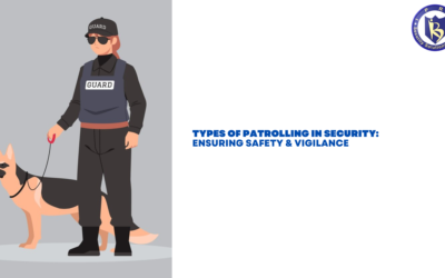 Types of Patrolling in Security: Ensuring Safety & Vigilance